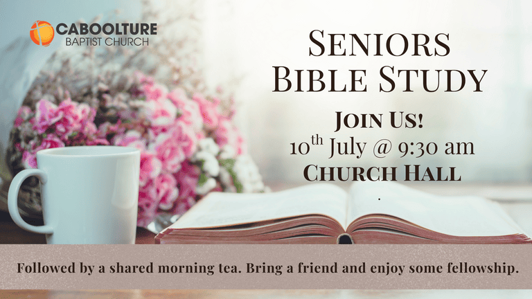 Banner Image for the Seniors Bible Study event at Caboolture Baptist Church